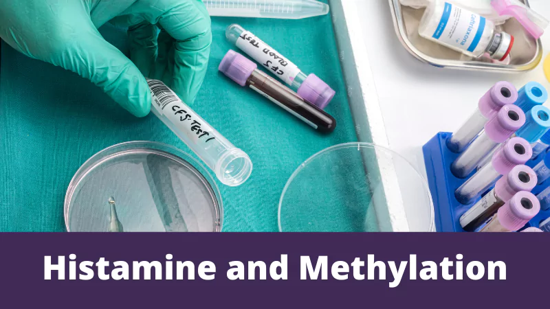 Histamine and Methylation