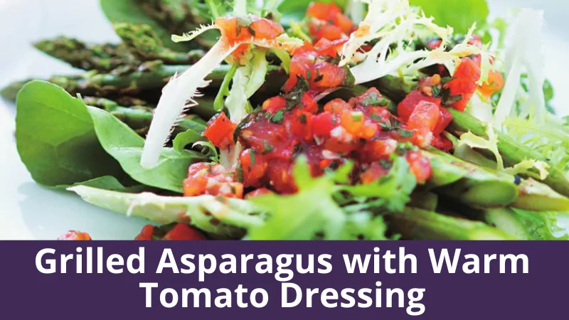Grilled Asparagus with Warm Tomato Dressing