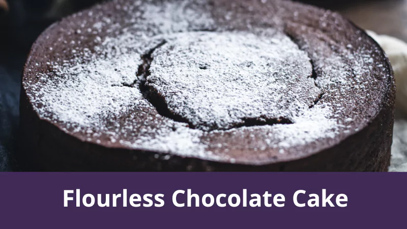 Flourless Chocolate Cake