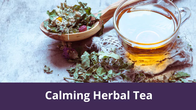 Calming Herbal Tea