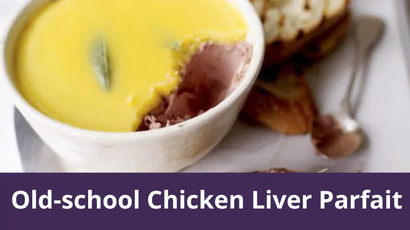 Old-school Chicken Liver Parfait