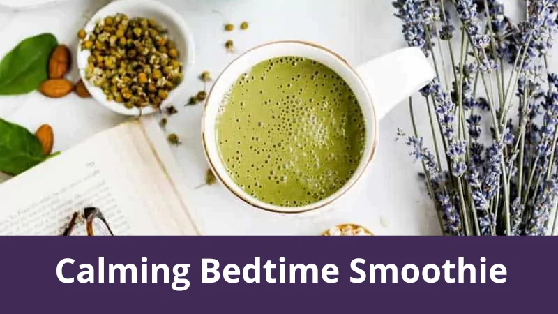 Calming Bedtime Smoothie