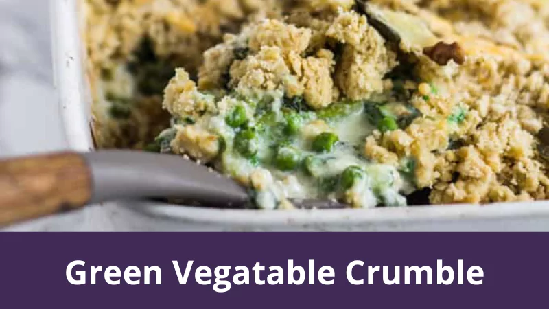 Green Vegatable Crumble